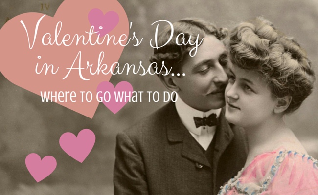 Valentine Events in Arkansas - Only In Arkansas